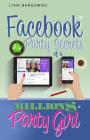 Facebook Party Secrets of a Million Dollar Party Girl By Lynn Bardowski Cover Image