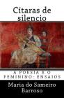 Citaras de silencio: A poesia e o feminino: ensaios By Maria Do Sameiro Barroso Cover Image