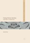 Finding Political Identities: Young People in a Changing Europe (Palgrave Politics of Identity and Citizenship) By Alistair Ross Cover Image