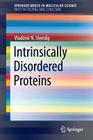 Intrinsically Disordered Proteins By Vladimir N. Uversky Cover Image