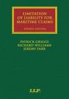 Limitation of Liability for Maritime Claims (Lloyd's Shipping Law Library) By Patrick Griggs, Richard Williams, Jeremy Farr Cover Image