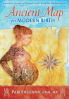 Ancient Map for Modern Birth By Pam England Cover Image