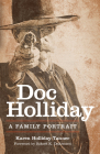 Doc Holliday: A Family Portrait Cover Image