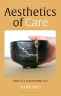 Aesthetics of Care: Practice in Everyday Life (Bloomsbury Aesthetics) Cover Image