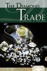 The Diamond Trade (Essential Viewpoints Set 5) By Lillian E. Forman Cover Image