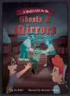 Book 2: Ghosts & Mirrors By Jan Fields, Alexandra Barboza (Illustrator) Cover Image