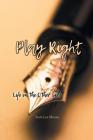Play Right: Life on the Other Side By Scott Lee Mosure Cover Image