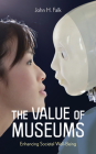 The Value of Museums: Enhancing Societal Well-Being Cover Image