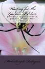 Waiting for the Garden of Eden: a modern tale of romance, politics, Puerto Rico By Michaelangelo Rodriguez Cover Image