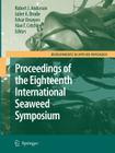 Eighteenth International Seaweed Symposium: Proceedings of the Eighteenth International Seaweed Symposium Held in Bergen, Norway, 20 - 25 June 2004 (Developments in Applied Phycology #1) Cover Image