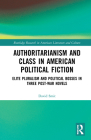 Authoritarianism and Class in American Political Fiction: Elite Pluralism and Political Bosses in Three Post-War Novels Cover Image
