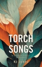 Torch Songs By Kj Johns Cover Image