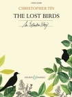 The Lost Birds (an Extinction Elegy): Vocal Score By Christopher Tin (Composer) Cover Image