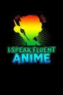 I Speak Fluent Anime: Blood Sugar Log Cover Image