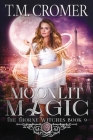 Moonlit Magic By T. M. Cromer Cover Image