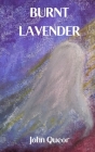 Burnt Lavender By John Queor Cover Image