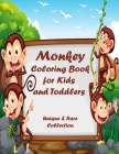 Monkey Coloring Book for Kids and Toddlers: Unique and Rare Collection By Faycal Designs Cover Image