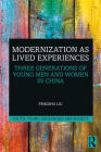 Modernization as Lived Experiences: Three Generations of Young Men and Women in China (Youth) By Fengshu Liu Cover Image