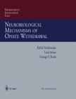 Neurobiological Mechanisms of Opiate Withdrawal (Neuroscience Intelligence Unit) By Rafael Maldonado, Luis Stinus, George F. Koob Cover Image