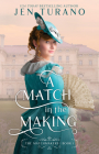 A Match in the Making (Matchmakers) By Jen Turano Cover Image