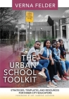 The Urban School Toolkit: Strategies, Templates And Resources For Inner-City Educators By Verna M. Felder Cover Image