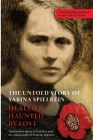 The Untold Story of Sabina Spielrein: Unpublished Russian Diary and Letters Cover Image