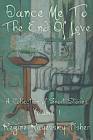 Dance Me To The End Of Love: Volume 1 By Regine Rayevsky Fisher Cover Image