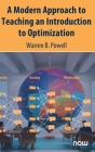 A Modern Approach to Teaching an Introduction to Optimization (Foundations and Trends(r) in Optimization) Cover Image