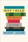 Why I Read: The Serious Pleasure of Books Cover Image
