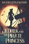 Jedrek And The Pirate Princess: Large Print Edition Cover Image