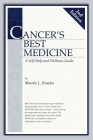 Cancer's Best Medicine: A Self-Help and Wellness Guide Cover Image