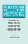 Barbour Collection of Connecticut Town Vital Records. Volume 6: Canton 1806-1853, Chaplin 1822-1851, Chatham 1767-1854, Cheshire 1780-1840, Chester 18 By Lorraine Cook White (Editor) Cover Image
