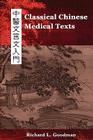 Classical Chinese Medical Texts: Learning to Read the Classics of Chinese Medicine (Vol. I) Cover Image