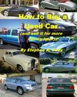 How to Buy a Used Car (and Sell it for More Money Later!) By Dorothy C. Thompson (Editor), Stephen R. Cady Cover Image