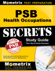 PSB Health Occupations Secrets Study Guide: Practice Questions and Test Review for the PSB Health Occupations Exam By Psb Exam Secrets Test Prep (Editor) Cover Image