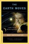 The Earth Moves: Galileo and the Roman Inquisition By Dan Hofstadter Cover Image