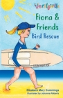 Fiona and Friends: Bird Rescue (Verityville #1) By Elizabeth Mary Cummings, Johanna Roberts (Illustrator), Bronte Goodieson (Cover Design by) Cover Image