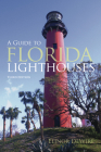 Guide to Florida Lighthouses By Elinor Dewire Cover Image
