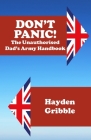 Don't Panic! The Unauthorised Dad's Army Handbook By Hayden Gribble Cover Image