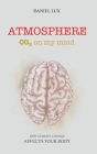 Atmosphere: CO2 on my mind By Daniel Lux Cover Image