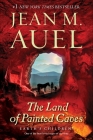 The Land of Painted Caves: Earth's Children, Book Six By Jean M. Auel Cover Image