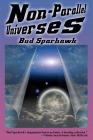 Non-Parallel Universes By Bud Sparhawk Cover Image