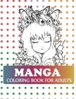 Manga Coloring Book For Adults: Manga Coloring Book For Kids Cover Image