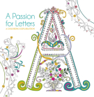 A Passion for Letters: A Coloring Exploration By White Star (Compiled by) Cover Image