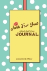 Just For You: a Daily Self-Care Journal Cover Image