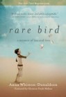 Rare Bird: A Memoir of Loss and Love By Anna Whiston-Donaldson, Glennon Doyle (Foreword by) Cover Image