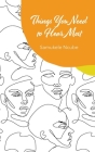 Things You Need to Hear Most: A collection of poetry and notes rooted in self-love By Samukele Ncube Cover Image
