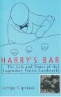 Harry's Bar: The Life and Times of the Legendary Venice Landmark By Arrigo Cipriani Cover Image