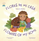 Flores De Mi Casa / Flowers of My Home: Bilingual Spanish and English, sing along video, piano and ukulele music, activities By Dora H. Nunez, Zhanna Kibassova (Illustrator), Ana Saldaña (Composer) Cover Image