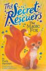 The Magic Fox (The Secret Rescuers #4) By Paula Harrison, Sophy Williams (Illustrator) Cover Image